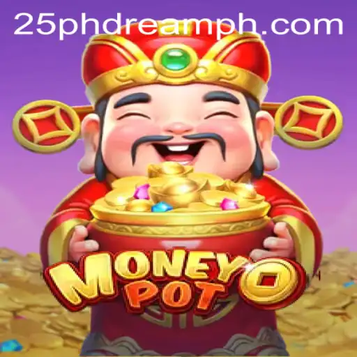 Exploring MoneyPot: A Thrilling Gaming Experience with 25 Phdream