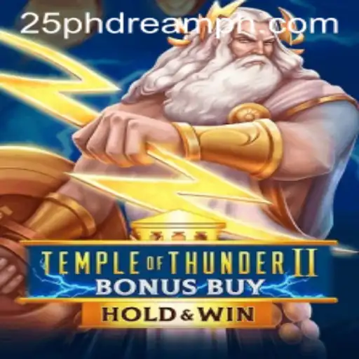 Temple of Thunder II Bonus Buy: A Thrilling Adventure with the 25 PhDream Feature