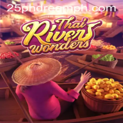 Discover the Excitement of ThaiRiverWonders and the Thrill of 25 PhDream