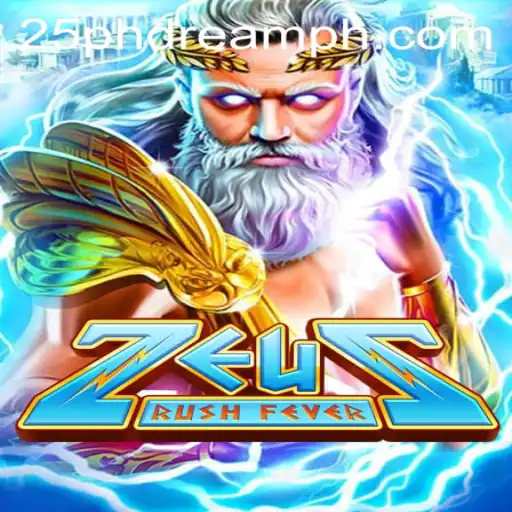 ZeusRushFever: An Exciting Gaming Experience with 25 PhDream