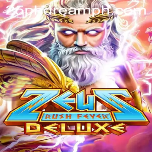 Unveiling the Legendary World of ZeusRushFeverDeluxe: A 25 Phdream Adventure